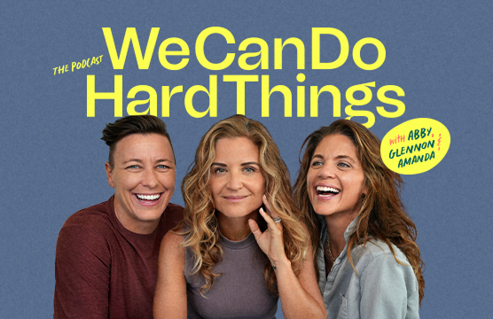 We Can Do Hard Things: The Podcast